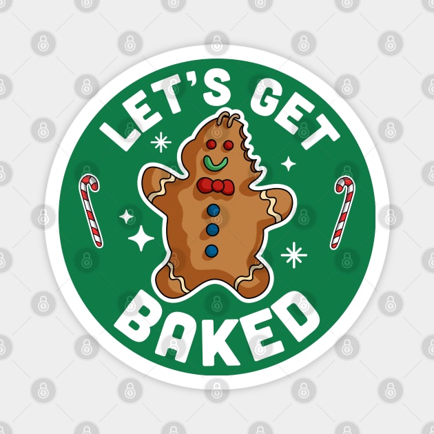 Let's Get Baked Gingerbread Man Funny Christmas Cookie Xmas Magnet by OrangeMonkeyArt